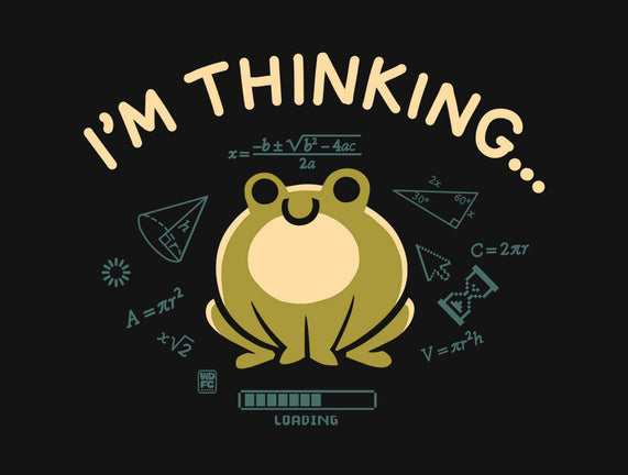 I'm Thinking Frog