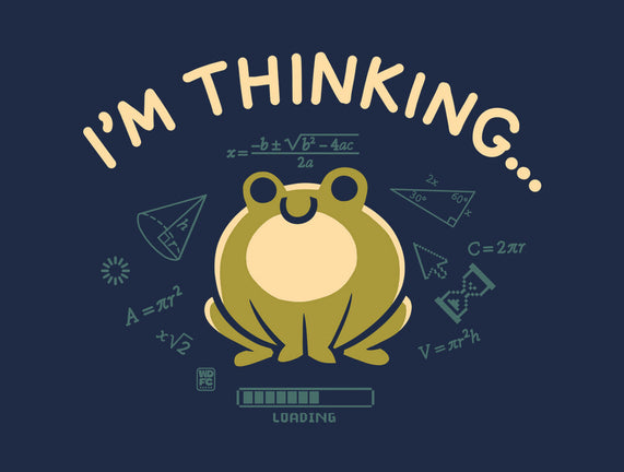 I'm Thinking Frog