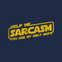 Help Me Sarcasm-None-Stretched-Canvas-NMdesign