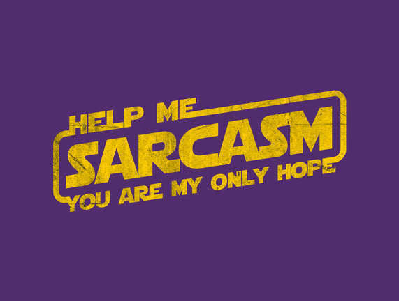 Help Me Sarcasm