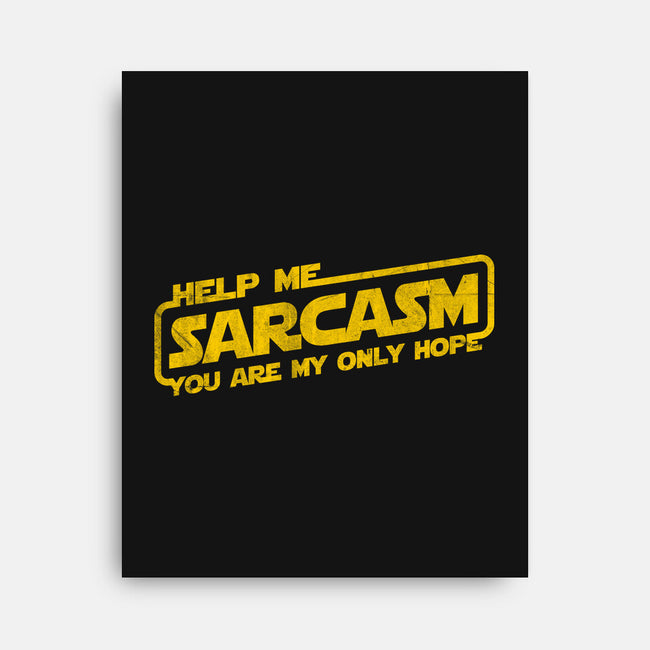 Help Me Sarcasm-None-Stretched-Canvas-NMdesign
