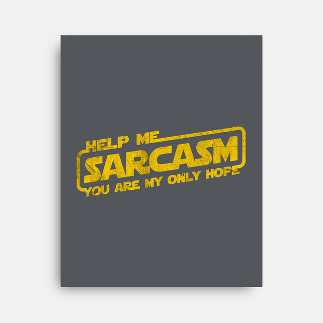 Help Me Sarcasm-None-Stretched-Canvas-NMdesign