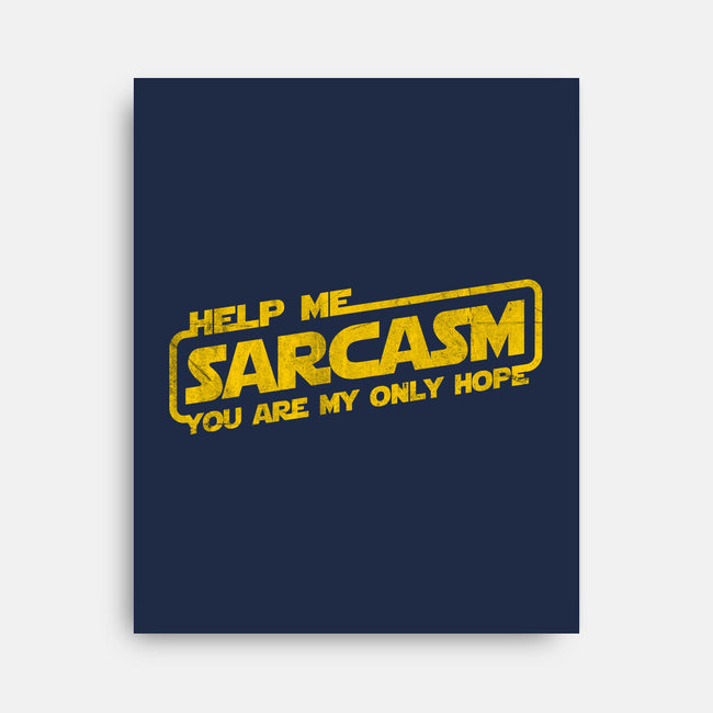 Help Me Sarcasm-None-Stretched-Canvas-NMdesign