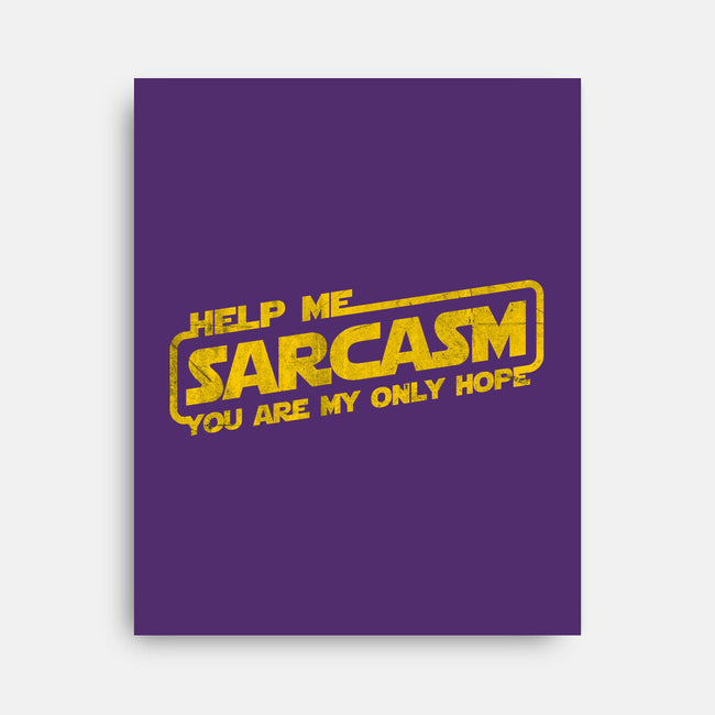 Help Me Sarcasm-None-Stretched-Canvas-NMdesign