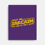 Help Me Sarcasm-None-Stretched-Canvas-NMdesign