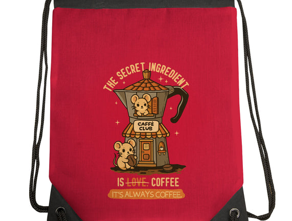 The Secret Ingredient Is Coffee