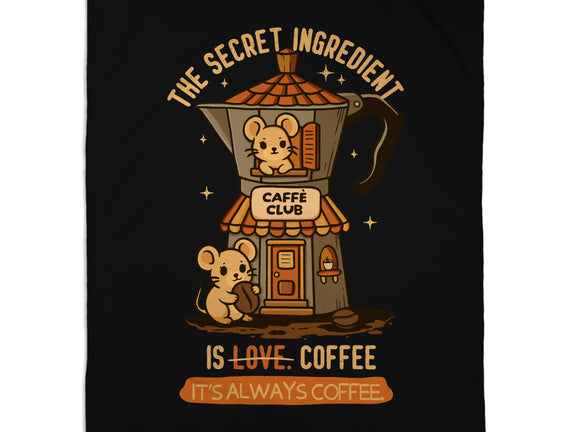 The Secret Ingredient Is Coffee