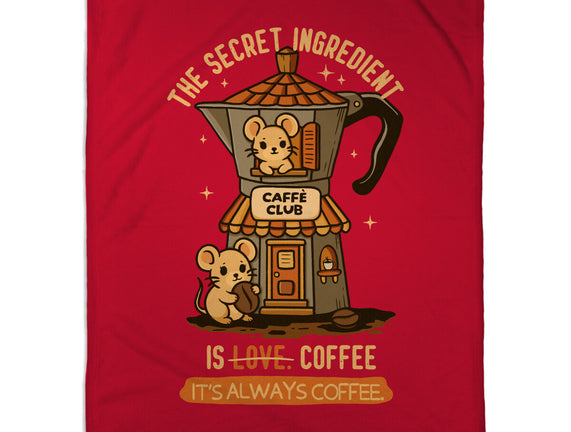 The Secret Ingredient Is Coffee