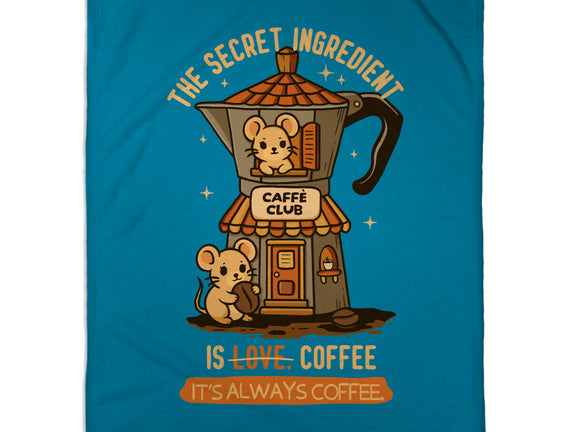 The Secret Ingredient Is Coffee