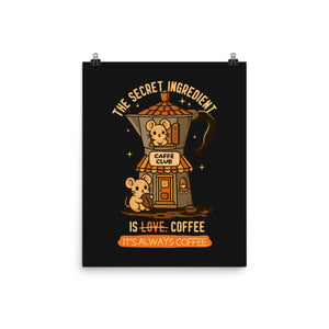 The Secret Ingredient Is Coffee