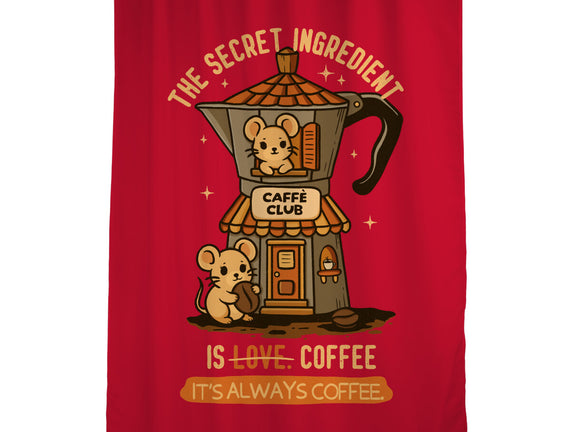 The Secret Ingredient Is Coffee