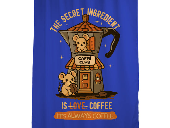 The Secret Ingredient Is Coffee