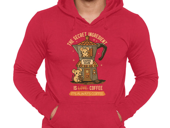 The Secret Ingredient Is Coffee