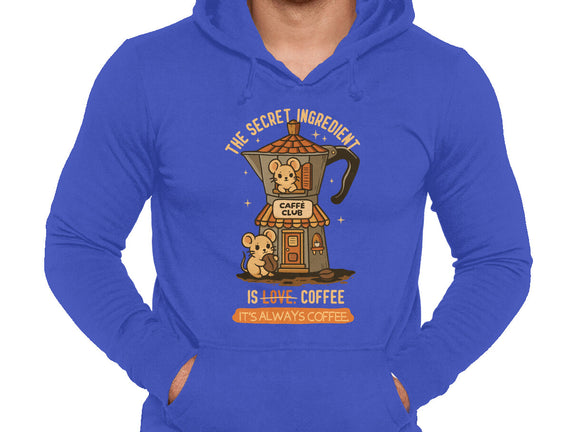 The Secret Ingredient Is Coffee