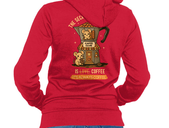 The Secret Ingredient Is Coffee