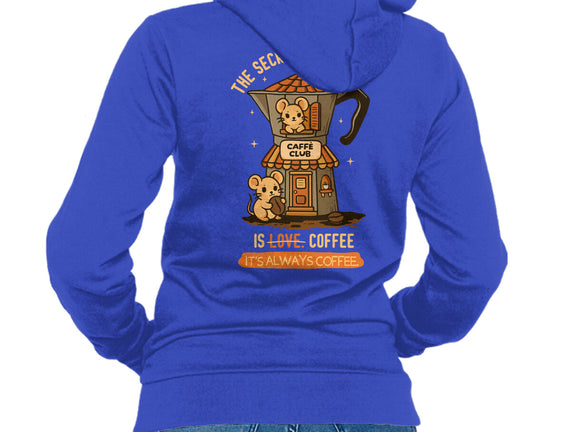 The Secret Ingredient Is Coffee