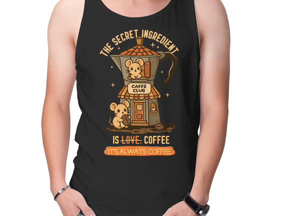 The Secret Ingredient Is Coffee