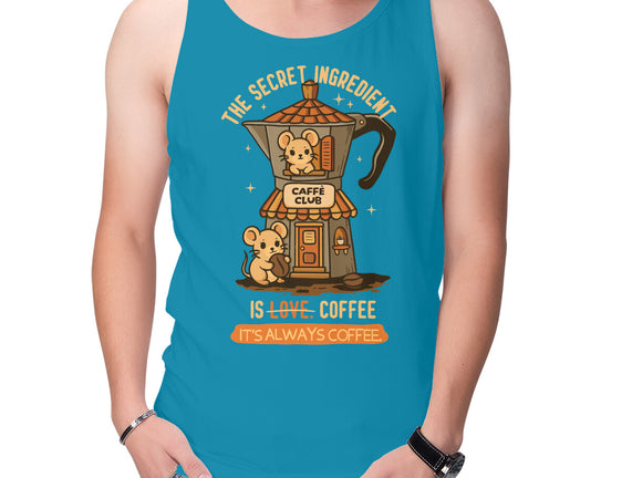 The Secret Ingredient Is Coffee