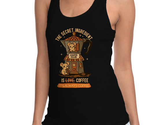 The Secret Ingredient Is Coffee