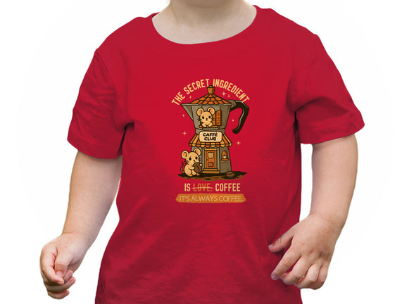 The Secret Ingredient Is Coffee