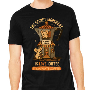 The Secret Ingredient Is Coffee