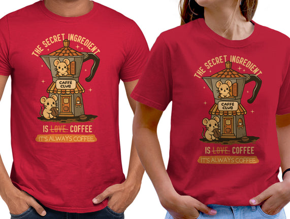 The Secret Ingredient Is Coffee