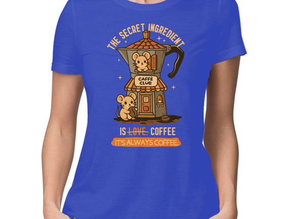 The Secret Ingredient Is Coffee