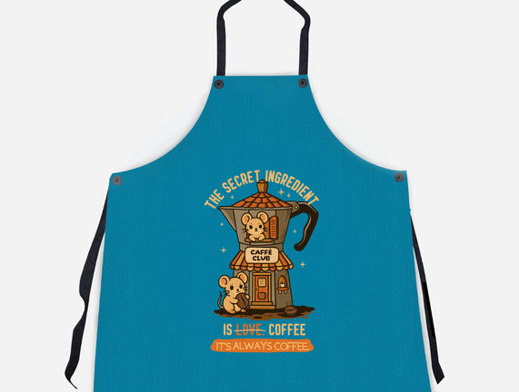 The Secret Ingredient Is Coffee