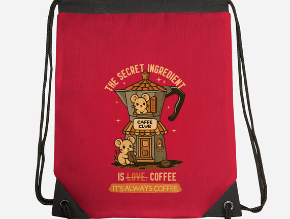 The Secret Ingredient Is Coffee
