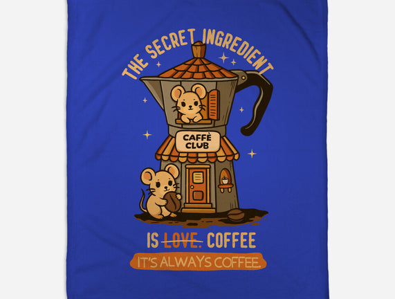 The Secret Ingredient Is Coffee