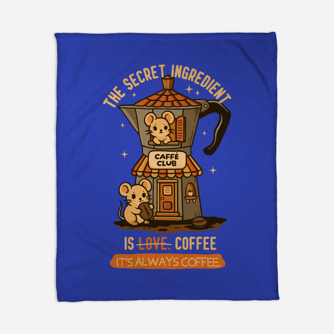 The Secret Ingredient Is Coffee-None-Fleece-Blanket-Trendlory