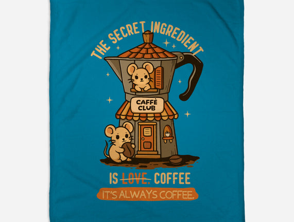 The Secret Ingredient Is Coffee