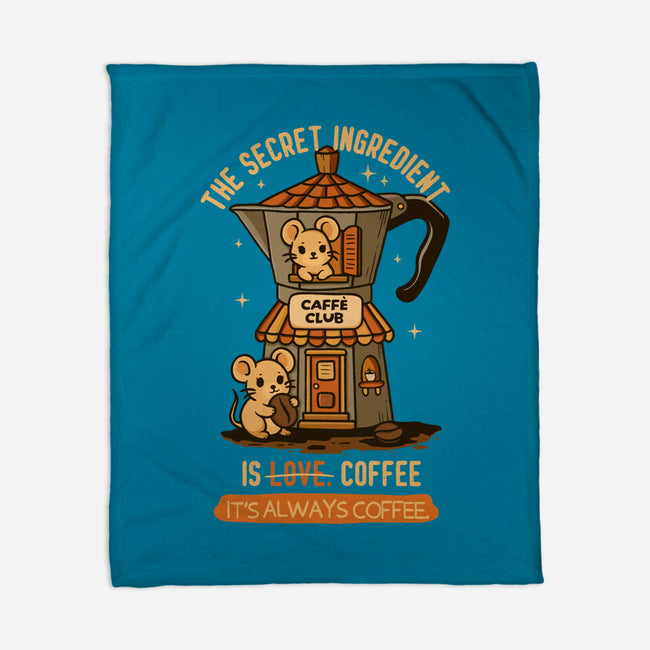 The Secret Ingredient Is Coffee-None-Fleece-Blanket-Trendlory