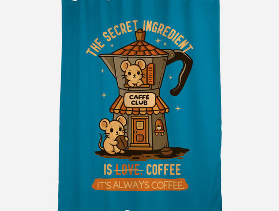 The Secret Ingredient Is Coffee
