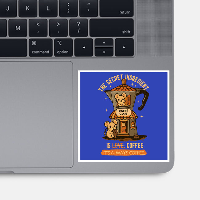 The Secret Ingredient Is Coffee-None-Glossy-Sticker-Trendlory