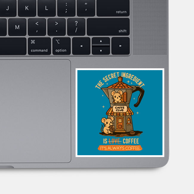 The Secret Ingredient Is Coffee-None-Glossy-Sticker-Trendlory