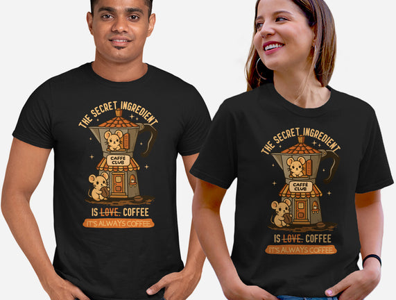 The Secret Ingredient Is Coffee