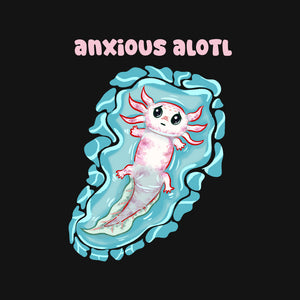 Anxious Alotl