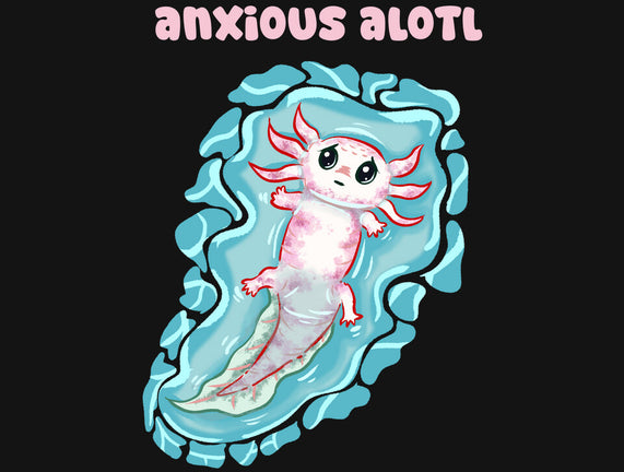 Anxious Alotl