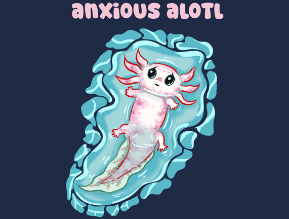 Anxious Alotl