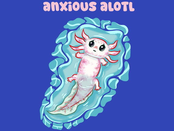 Anxious Alotl