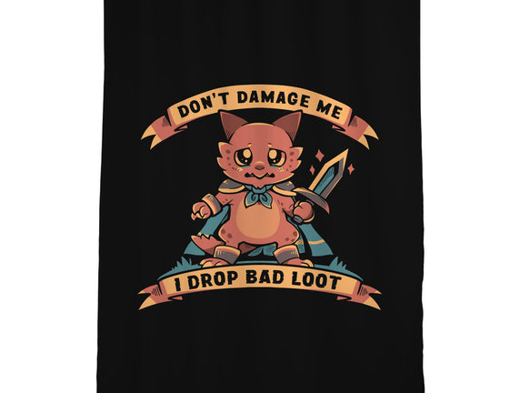 I Drop Bad Loot