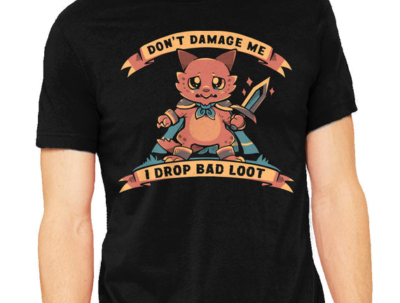 I Drop Bad Loot