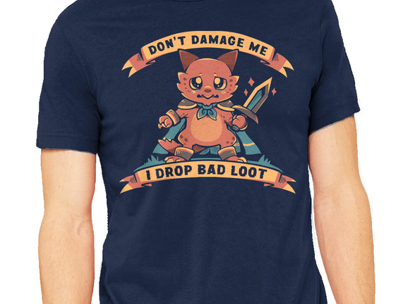 I Drop Bad Loot