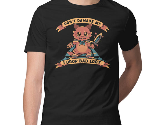 I Drop Bad Loot