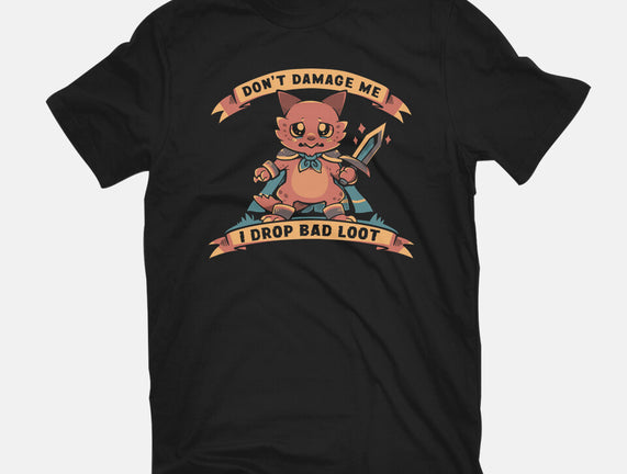 I Drop Bad Loot