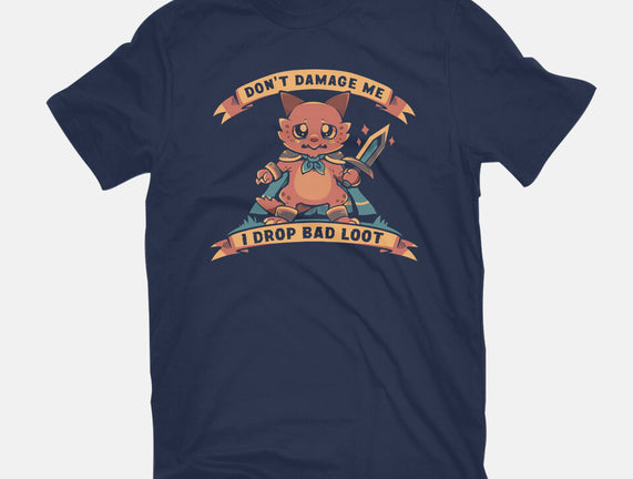 I Drop Bad Loot