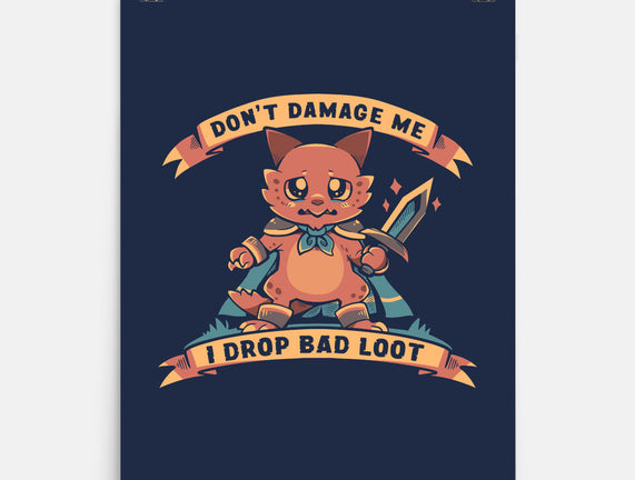 I Drop Bad Loot