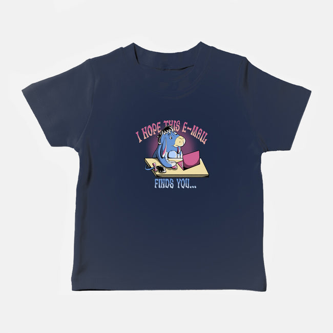 Hope This Email Finds You-Baby-Basic-Tee-leepianti