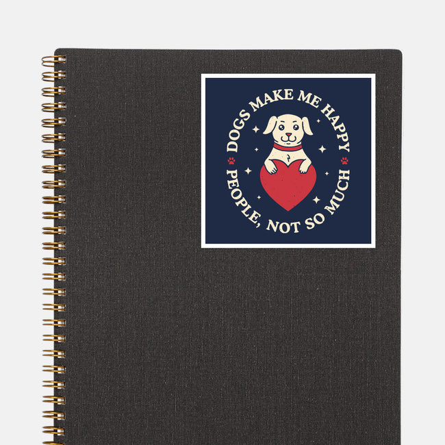 Dogs Make Me Happy-None-Glossy-Sticker-brunopires